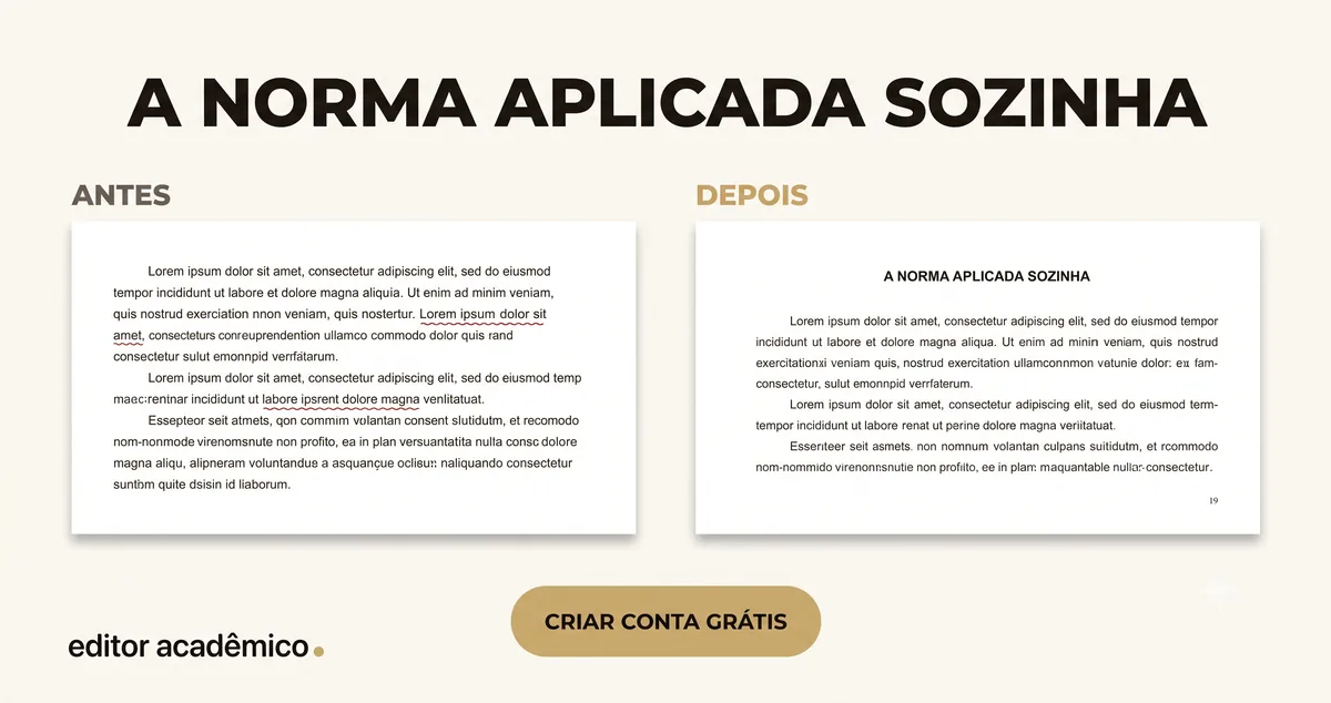 Editor Acadêmico: o antes e o depois da formatação nas normas. Crie sua conta grátis.